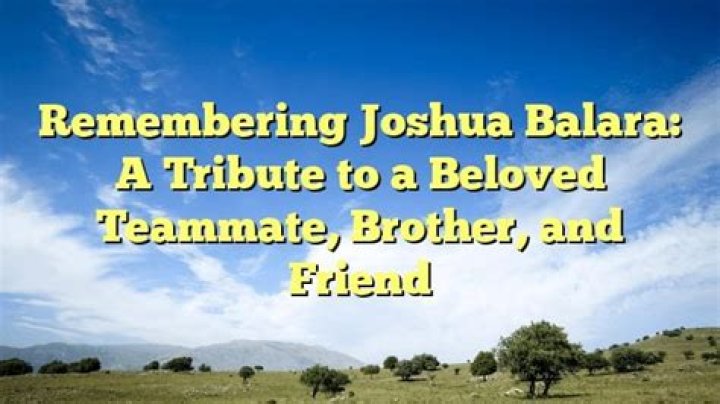 Remembering Joshua Bertrand: A Tribute
